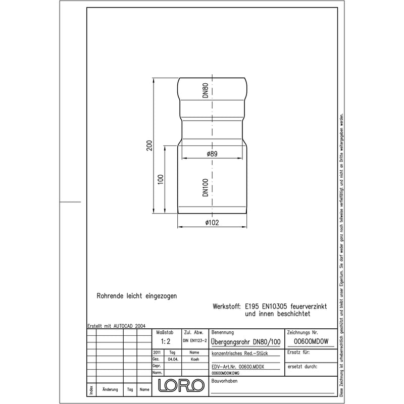 Lorowerk - Übergangsrohr 00600. DN 100/ 80 konzentrisch